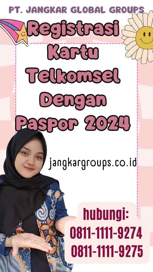 Registrasi Kartu Telkomsel Dengan Paspor 2024