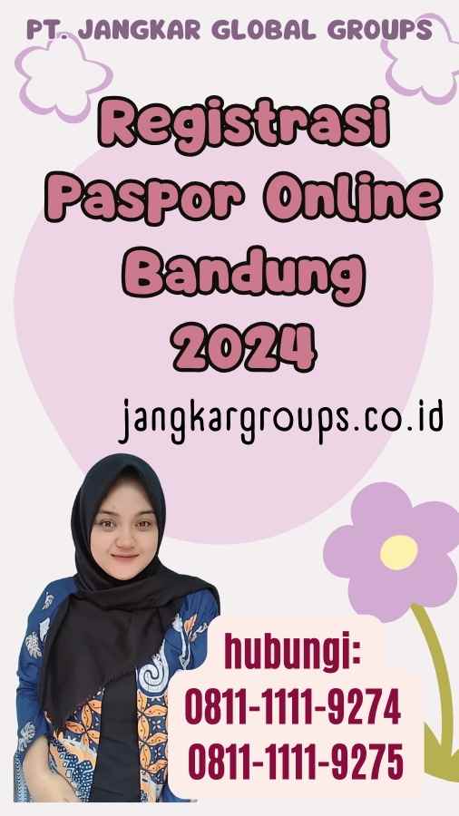 Registrasi Paspor Online Bandung 2024