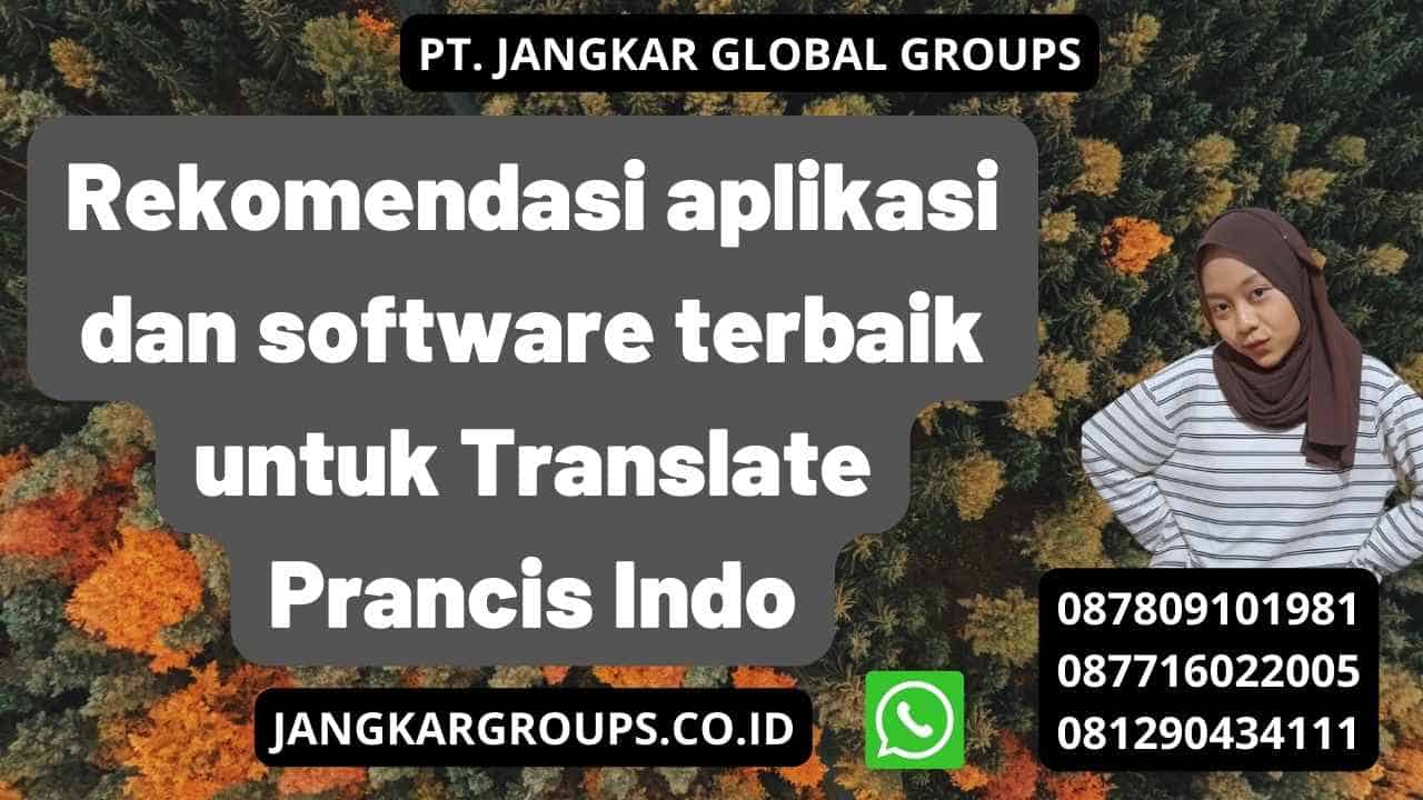 Rekomendasi aplikasi dan software terbaik untuk Translate Prancis Indo