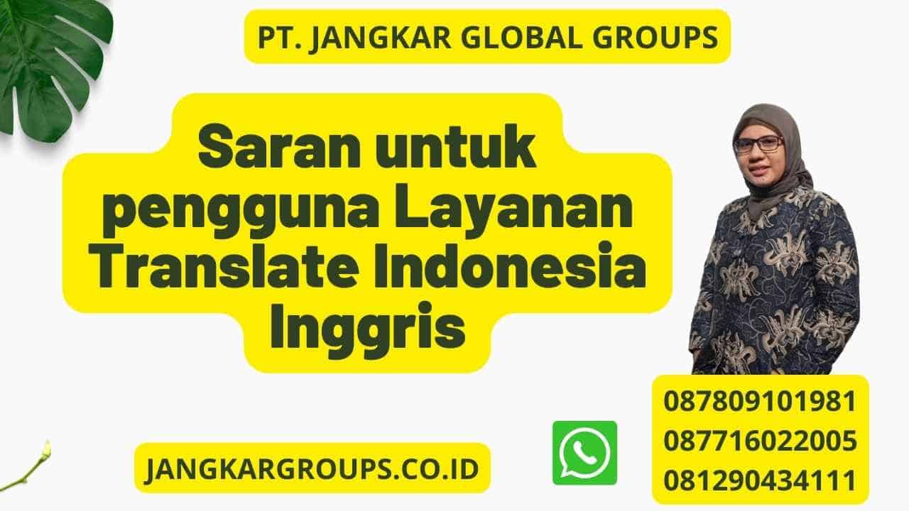 Saran untuk pengguna Layanan Translate Indonesia Inggris