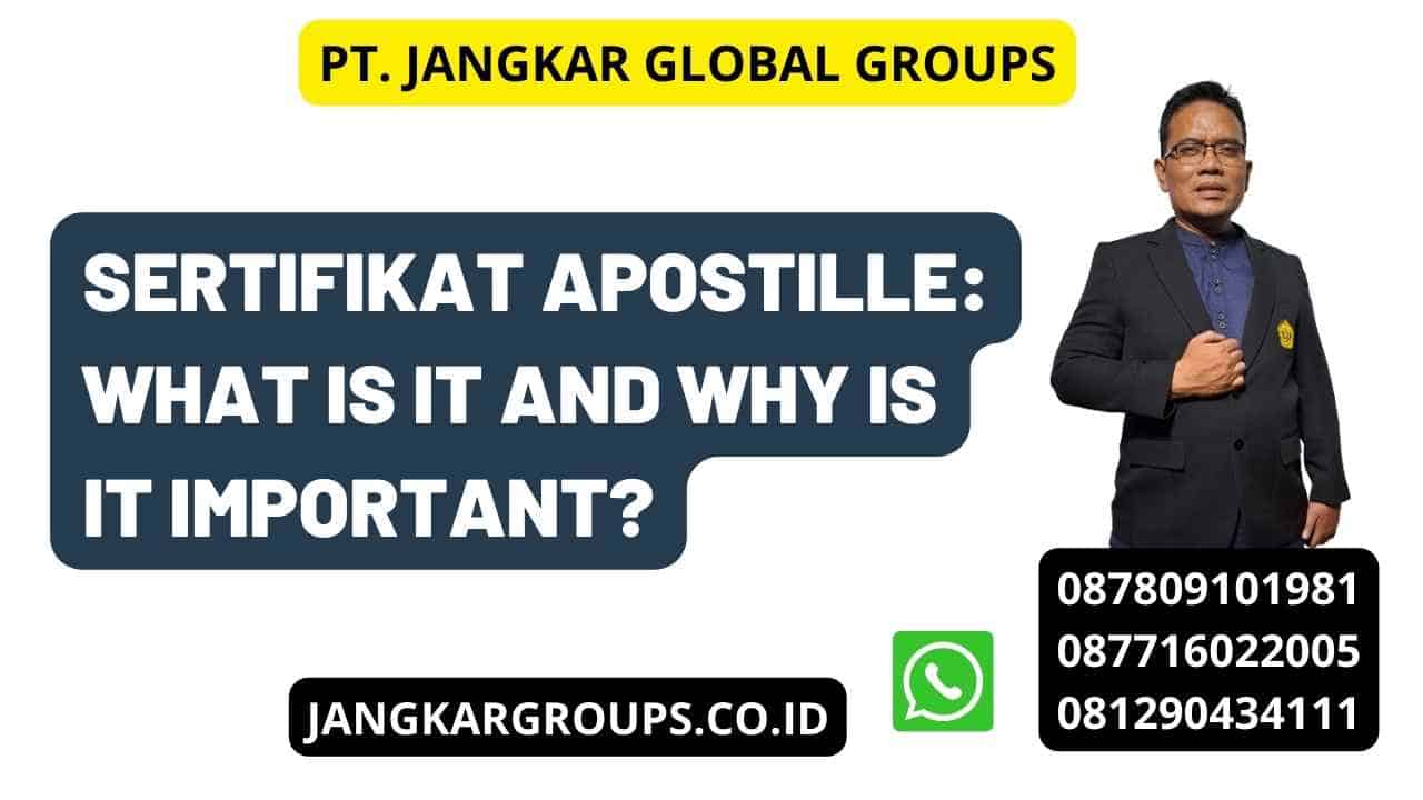 Sertifikat Apostille: What is it and Why is it Important?