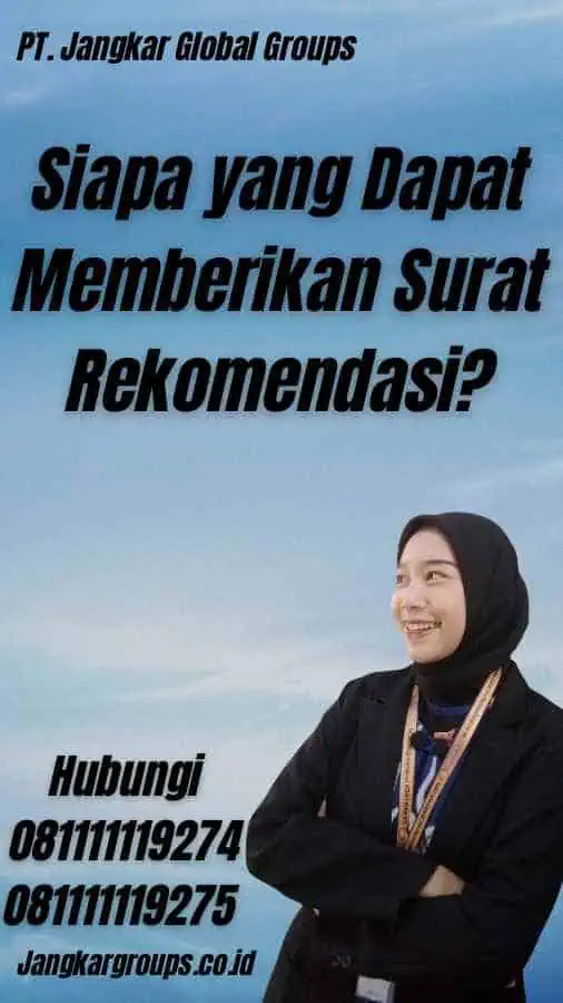 Siapa yang Dapat Memberikan Surat Rekomendasi?