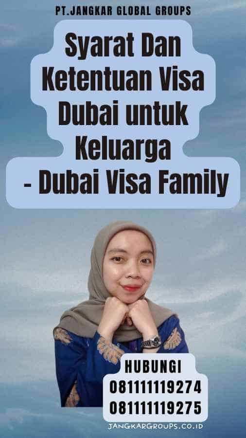 Syarat Dan Ketentuan Visa Dubai untuk Keluarga - Dubai Visa Family