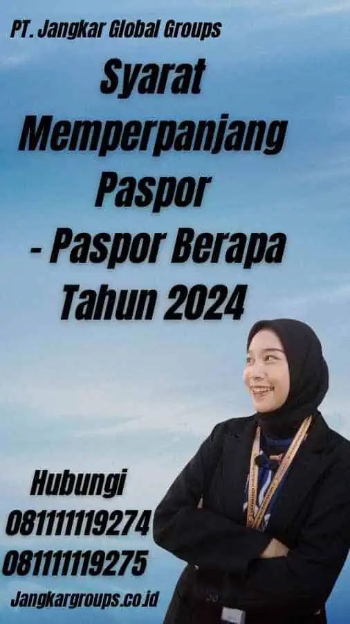 Syarat Memperpanjang Paspor - Paspor Berapa Tahun 2024