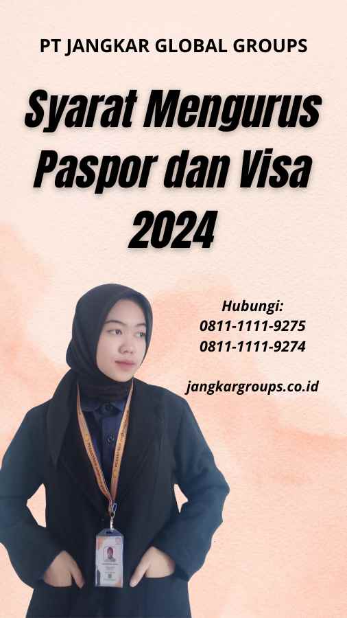 Syarat Mengurus Paspor dan Visa 2024