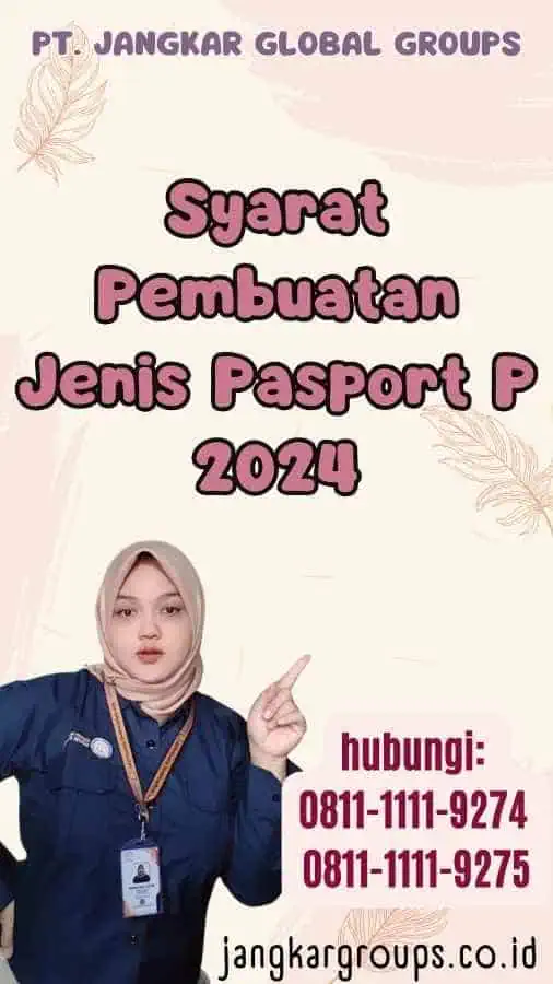 Syarat Pembuatan Jenis Pasport P 2024