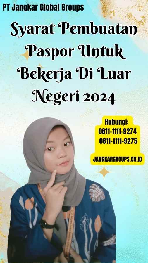 Syarat Pembuatan Paspor Untuk Bekerja Di Luar Negeri 2024