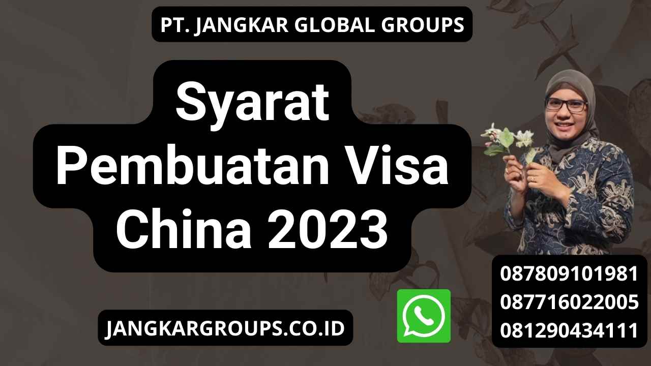 Syarat Visa China 2023