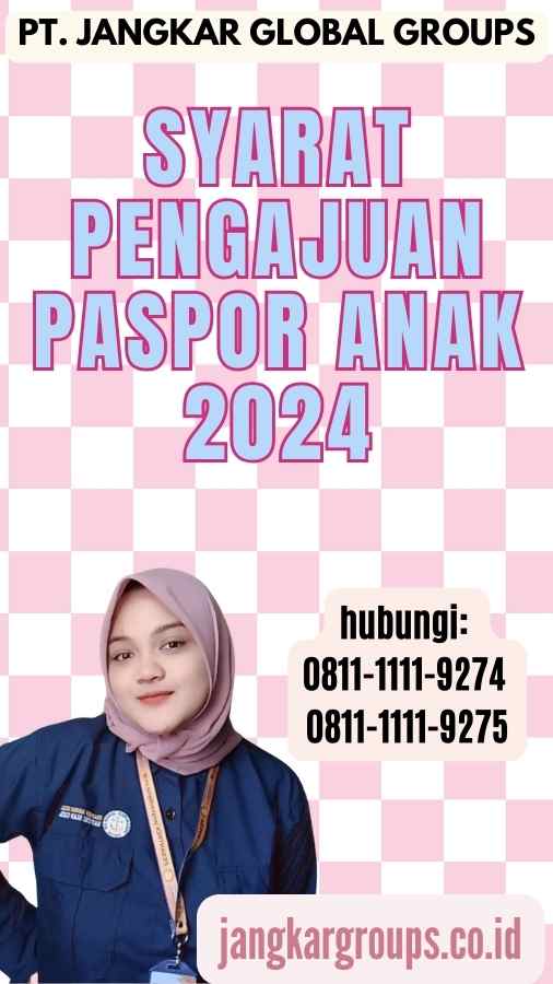 Syarat Pengajuan Paspor Anak 2024