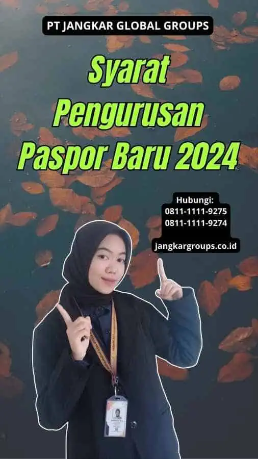 Syarat Pengurusan Paspor Baru 2024