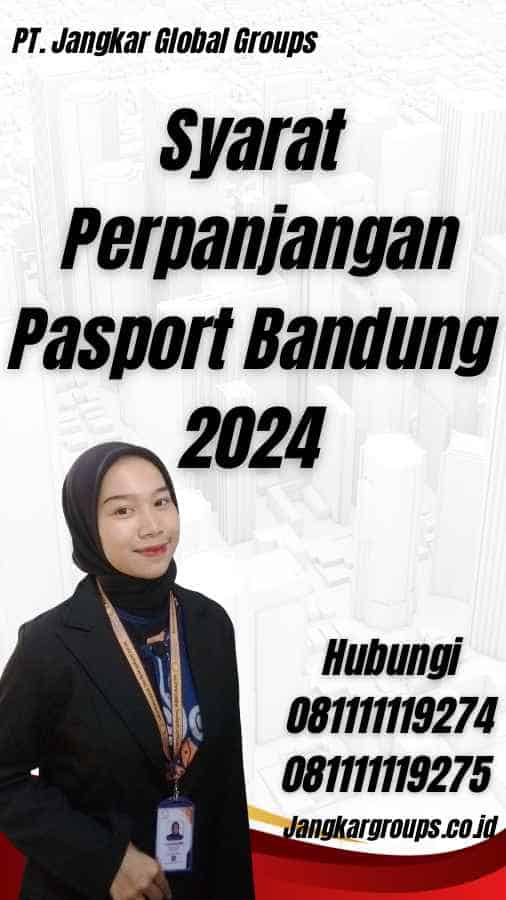 Syarat Perpanjangan Pasport Bandung 2024