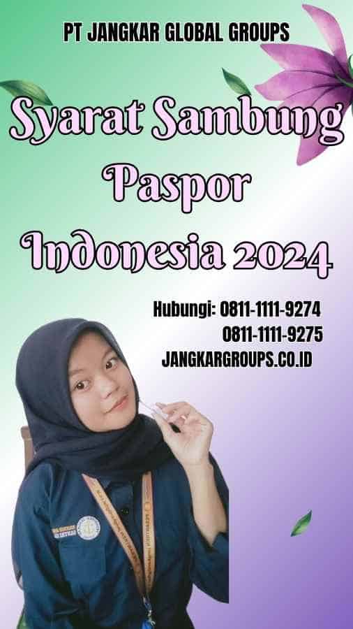 Syarat Sambung Paspor Indonesia 2024