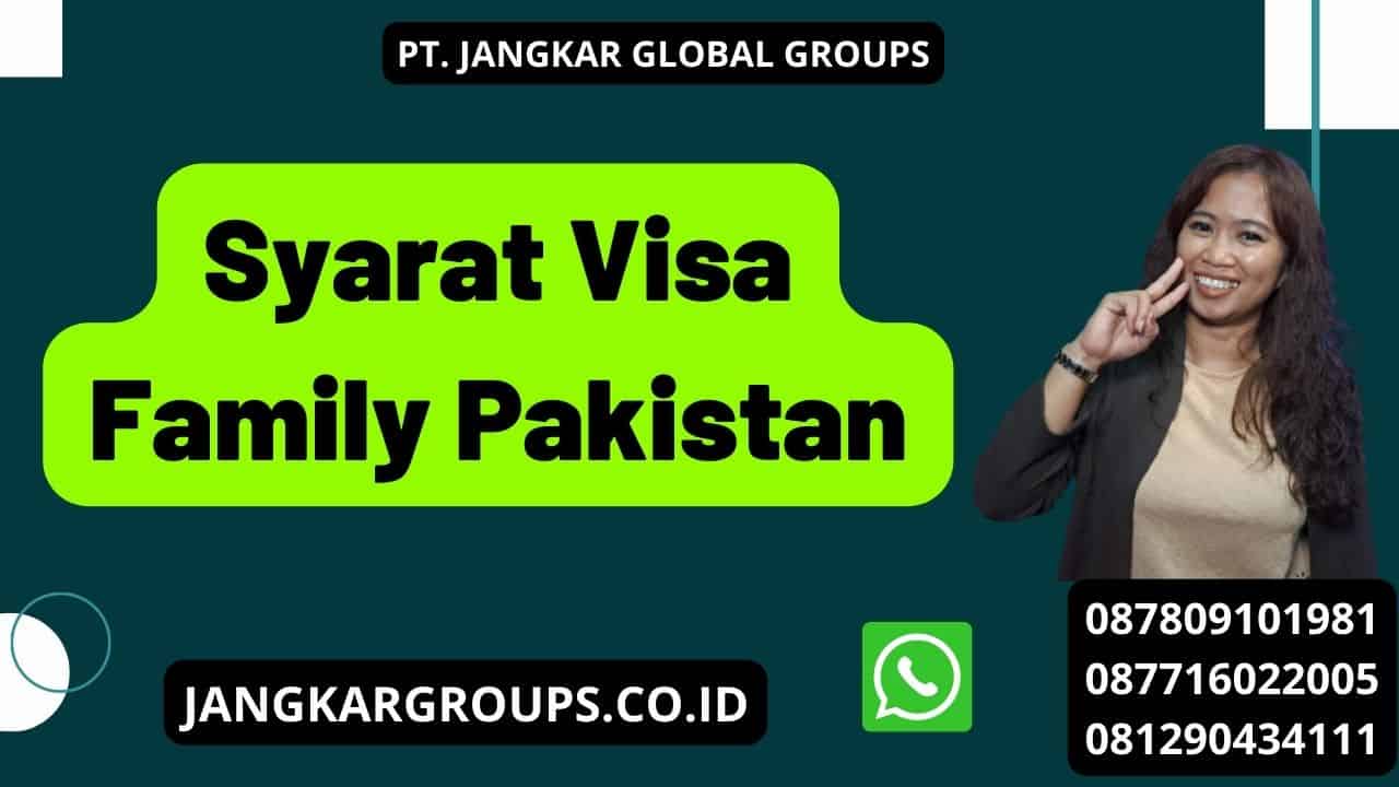 Syarat Visa Family Pakistan
