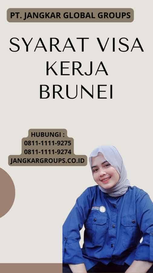 Syarat Visa Kerja Brunei