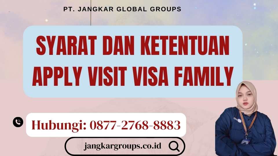 Syarat dan Ketentuan Apply Visit Visa Family