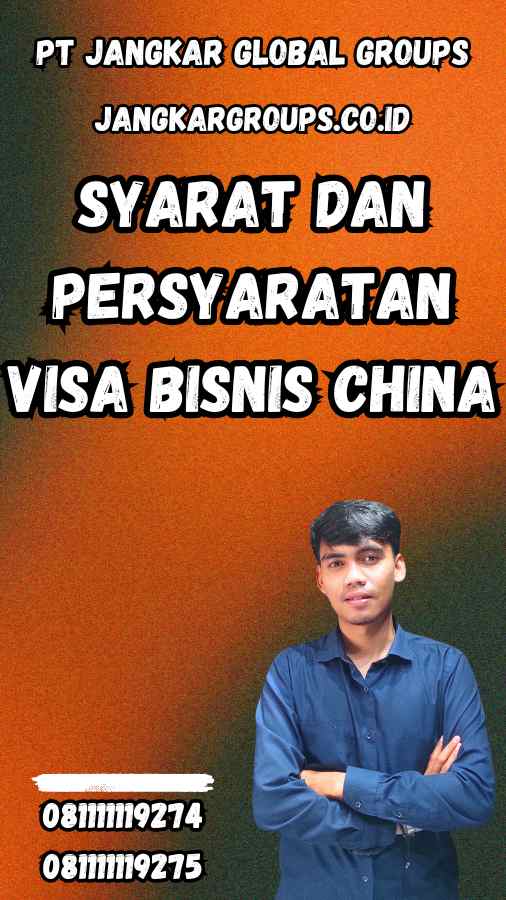 Syarat dan Persyaratan Visa Bisnis China