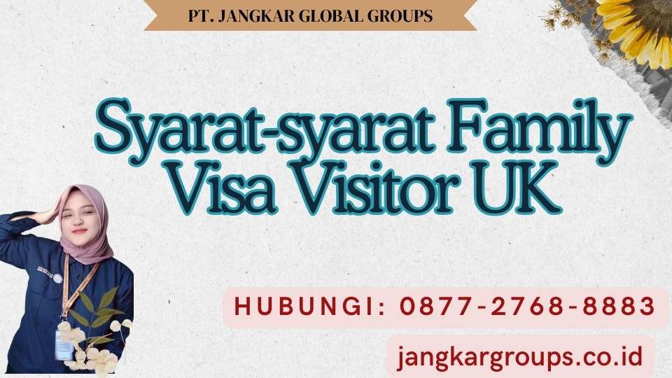 Syarat-syarat Family Visa Visitor UK