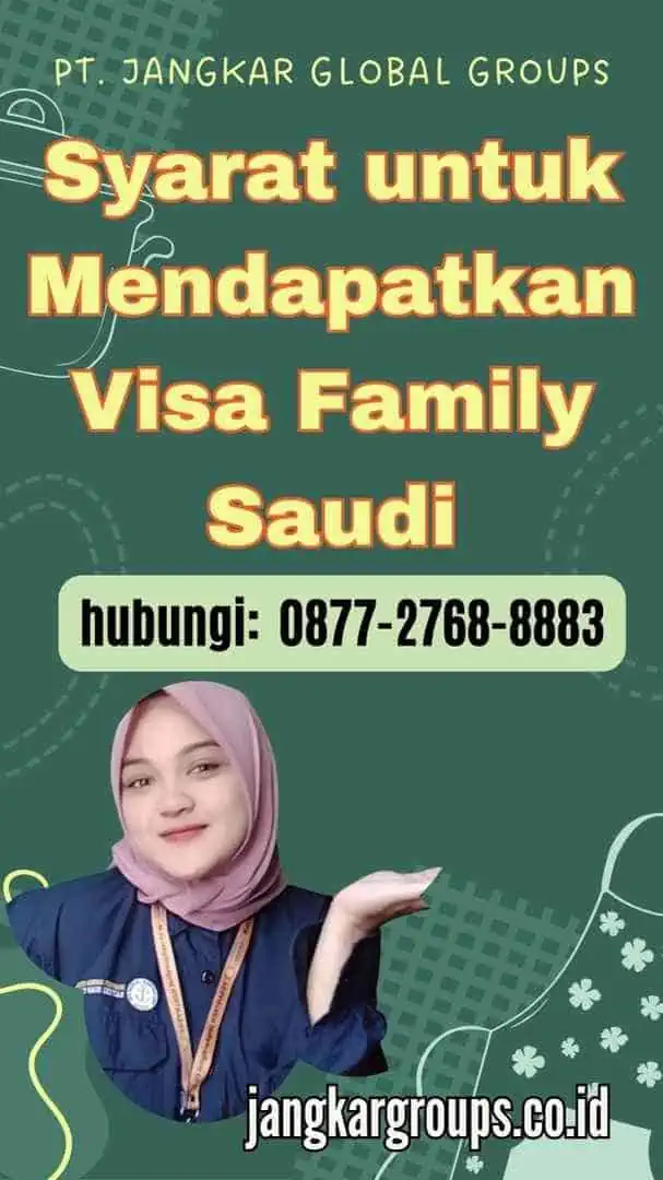 Syarat untuk Mendapatkan Visa Family Saudi