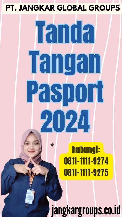Tanda Tangan Pasport 2024