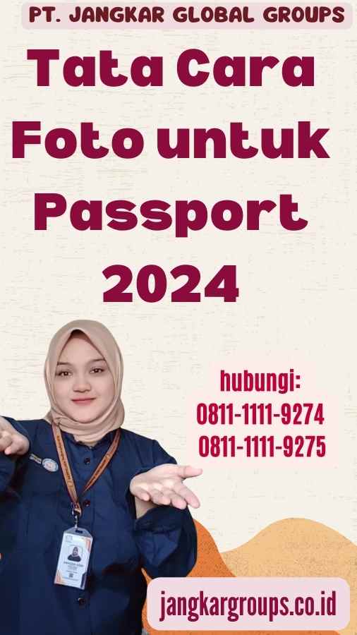 Tata Cara Foto untuk Passport 2024