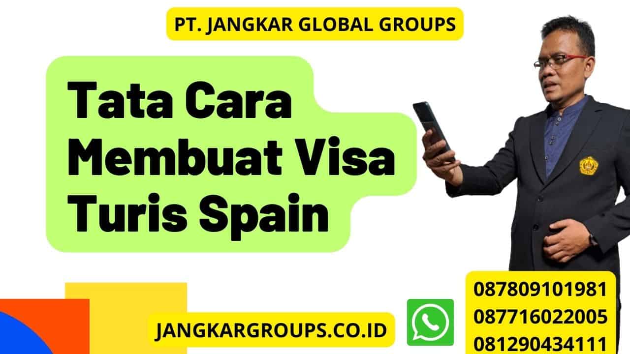 Tata Cara Membuat Visa Turis Spain