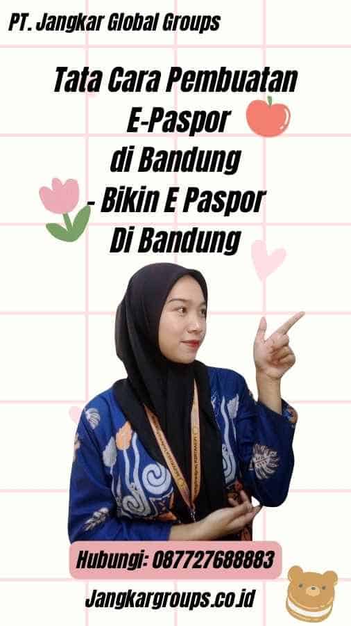 Tata Cara Pembuatan E-Paspor di Bandung - Bikin E Paspor Di Bandung