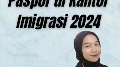 Tata Cara Pembuatan Paspor di Kantor Imigrasi 2024