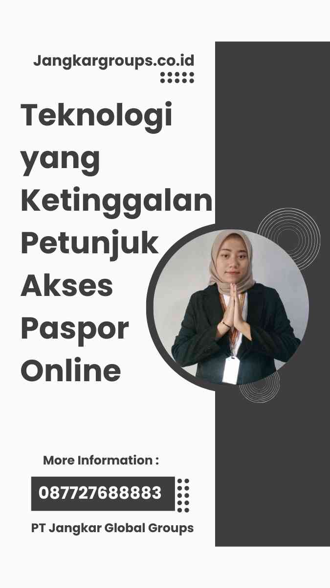 Teknologi yang Ketinggalan Petunjuk Akses Paspor Online