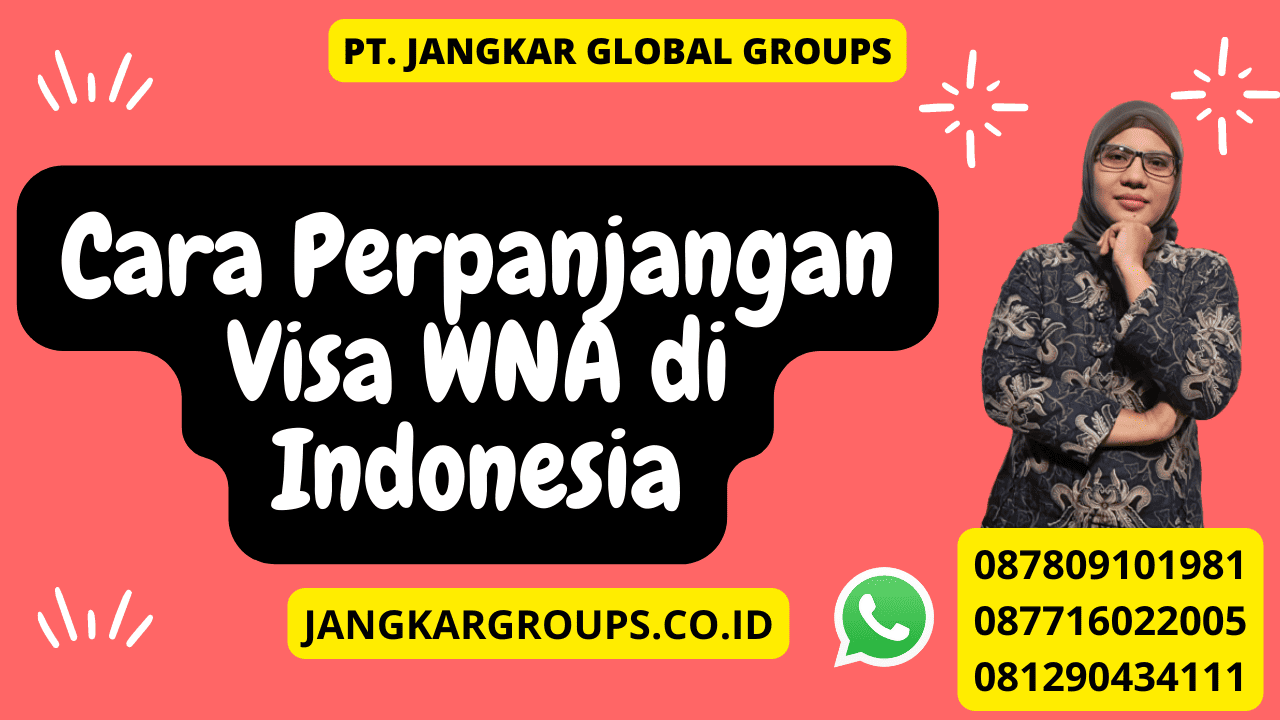 Cara Perpanjangan Visa WNA di Indonesia