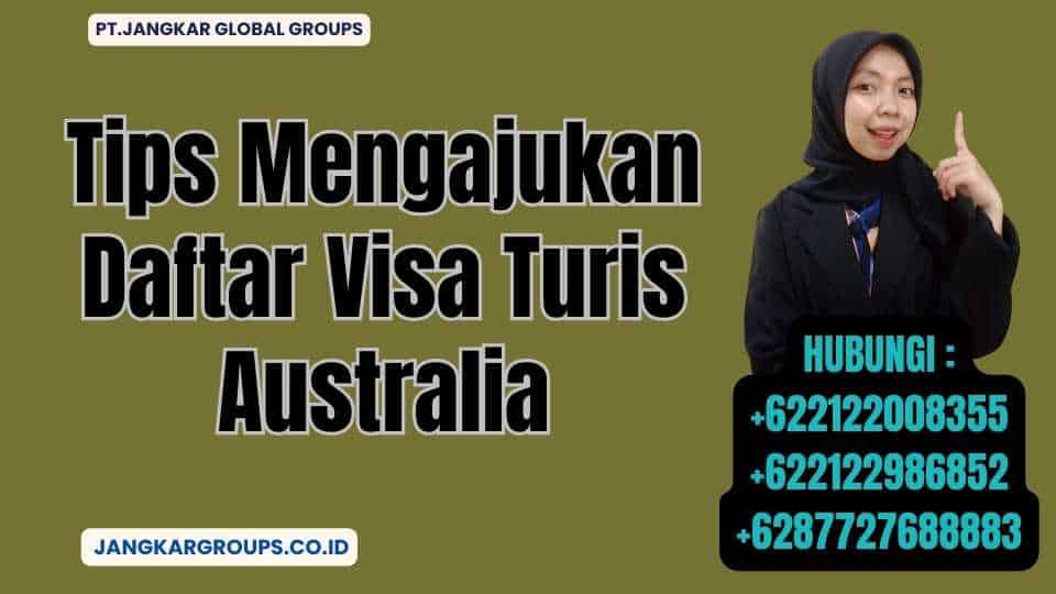 Tips Mengajukan Daftar Visa Turis Australia