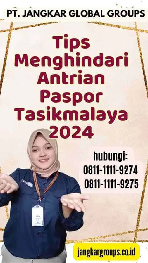 Tips Menghindari Antrian Paspor Tasikmalaya 2024