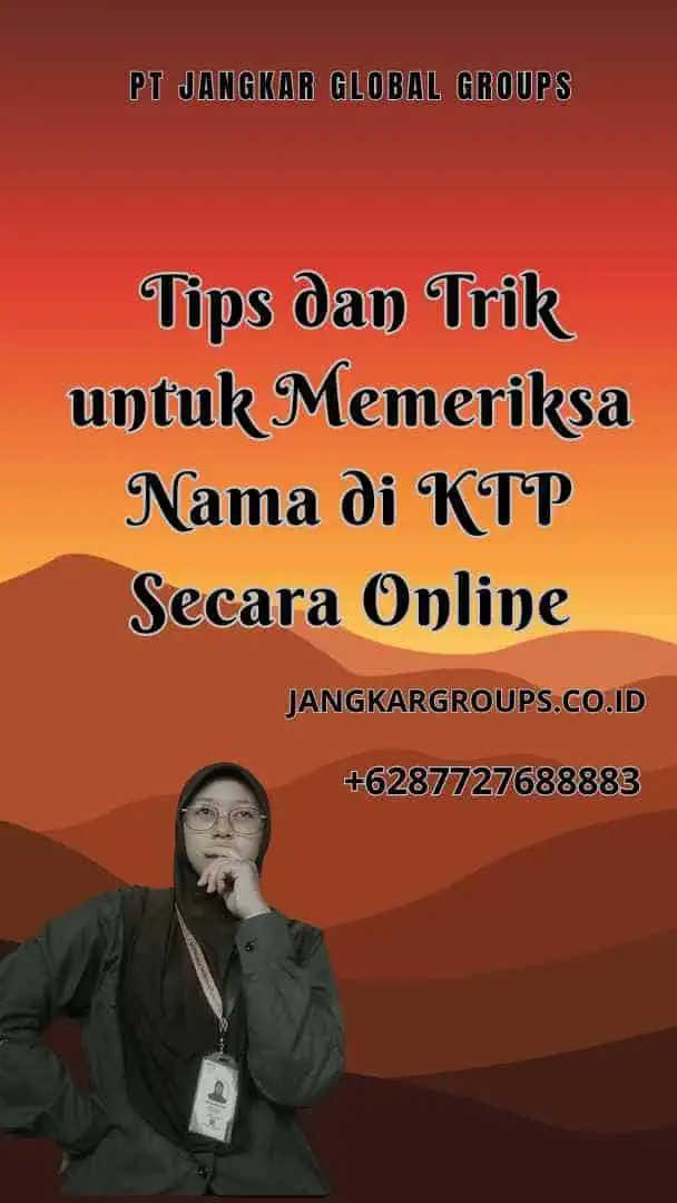 Tips dan Trik untuk Memeriksa Nama di KTP Secara Online