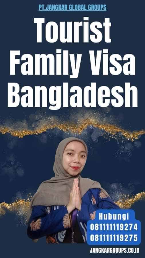 Tourist Family Visa Bangladesh
