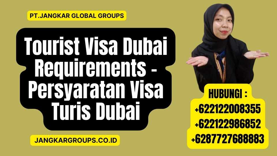 Tourist Visa Dubai Requirements - Persyaratan Visa Turis Dubai