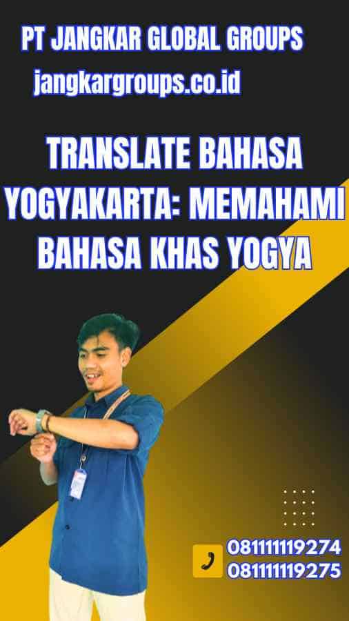 Translate Bahasa Yogyakarta Memahami Bahasa Khas Yogya