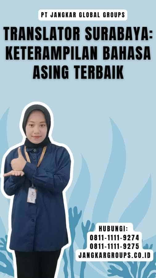 Translator Surabaya Keterampilan Bahasa Asing Terbaik
