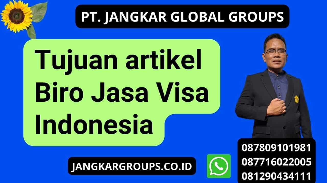 Tujuan artikel Biro Jasa Visa Indonesia