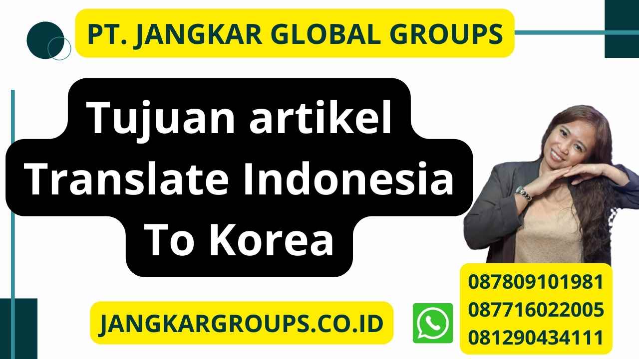 Tujuan artikel Translate Indonesia To Korea