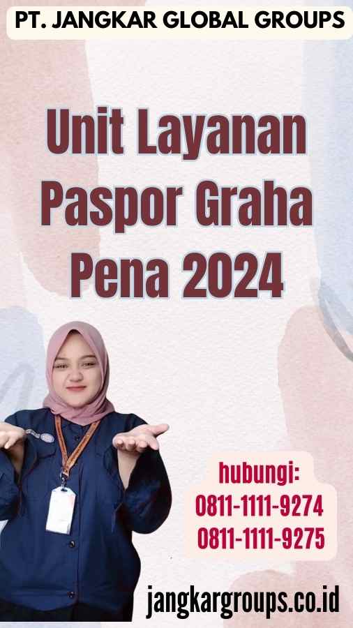 Unit Layanan Paspor Graha Pena 2024