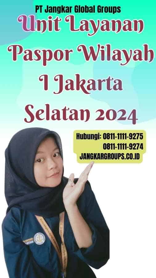 Unit Layanan Paspor Wilayah Jakarta Selatan 2024