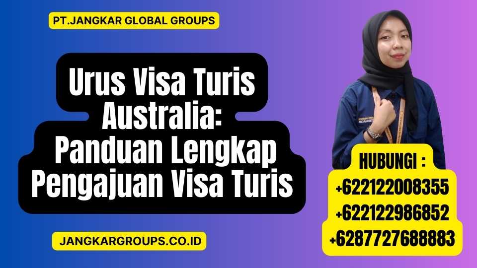 Urus Visa Turis Australia Panduan Lengkap Pengajuan Visa Turis