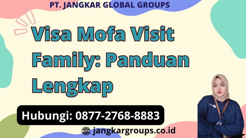 Visa Mofa Visit Family Panduan Lengkap