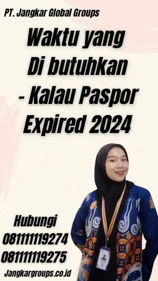 Waktu yang Di butuhkan - Kalau Paspor Expired 2024