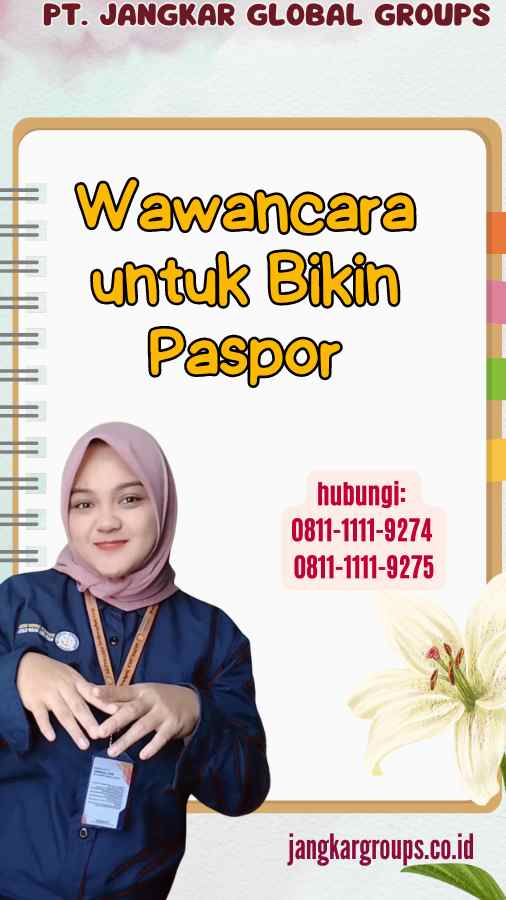 Wawancara untuk Bikin Paspor