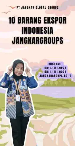 10 Barang Ekspor Indonesia Jangkargroups