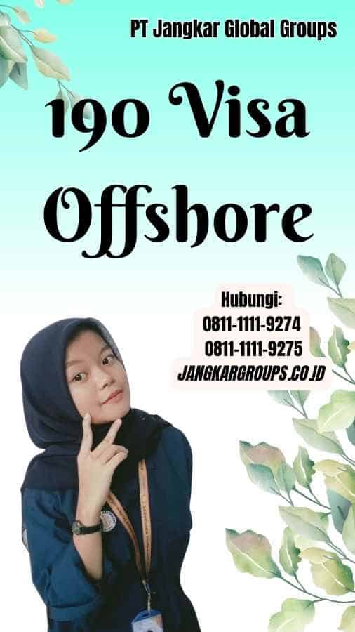 190 Visa Offshore