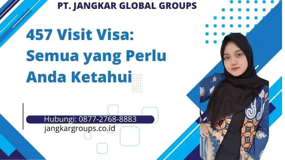 457 Visit Visa Semua yang Perlu Anda Ketahui