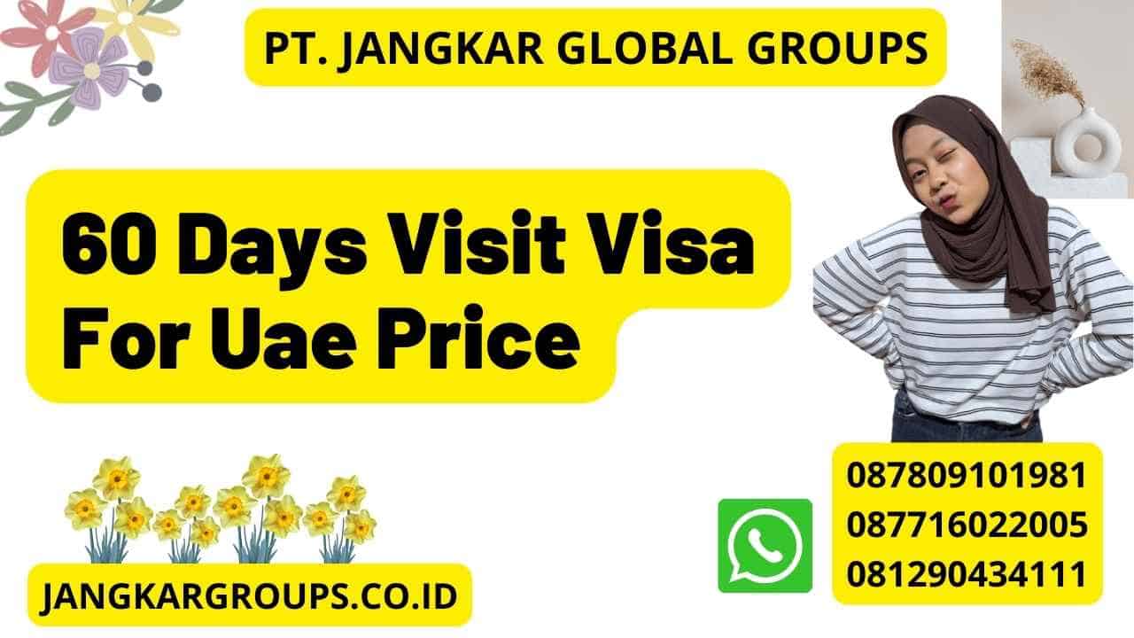 60 Days Visit Visa For Uae Price