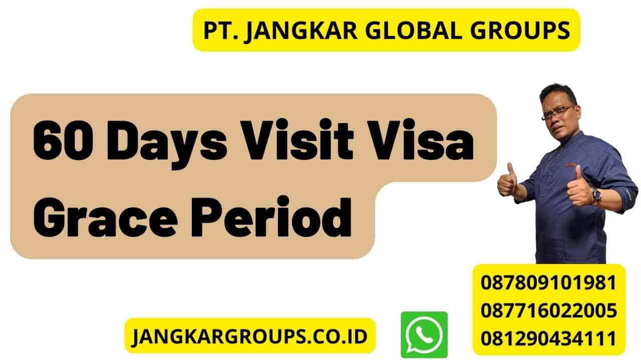 60 Days Visit Visa Grace Period