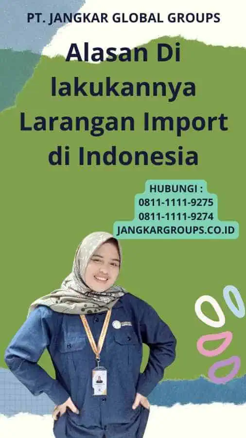 Alasan Di lakukannya Larangan Import di Indonesia